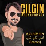 album image cilgin-dondurmaci-kalbimsin Kalbimsin انتى قلبى قلبى (Remix) - Single