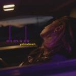 album image Yᴇʟʟᴏᴡʜᴇᴀʀᴛ - Eʟɪ ᴇs ᴜ ᴅᴜ Eli Es U Du - Single