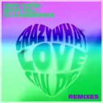 album image Crazy What Love Can Do (Extended) Crazy What Love Can Do (Remixes)
